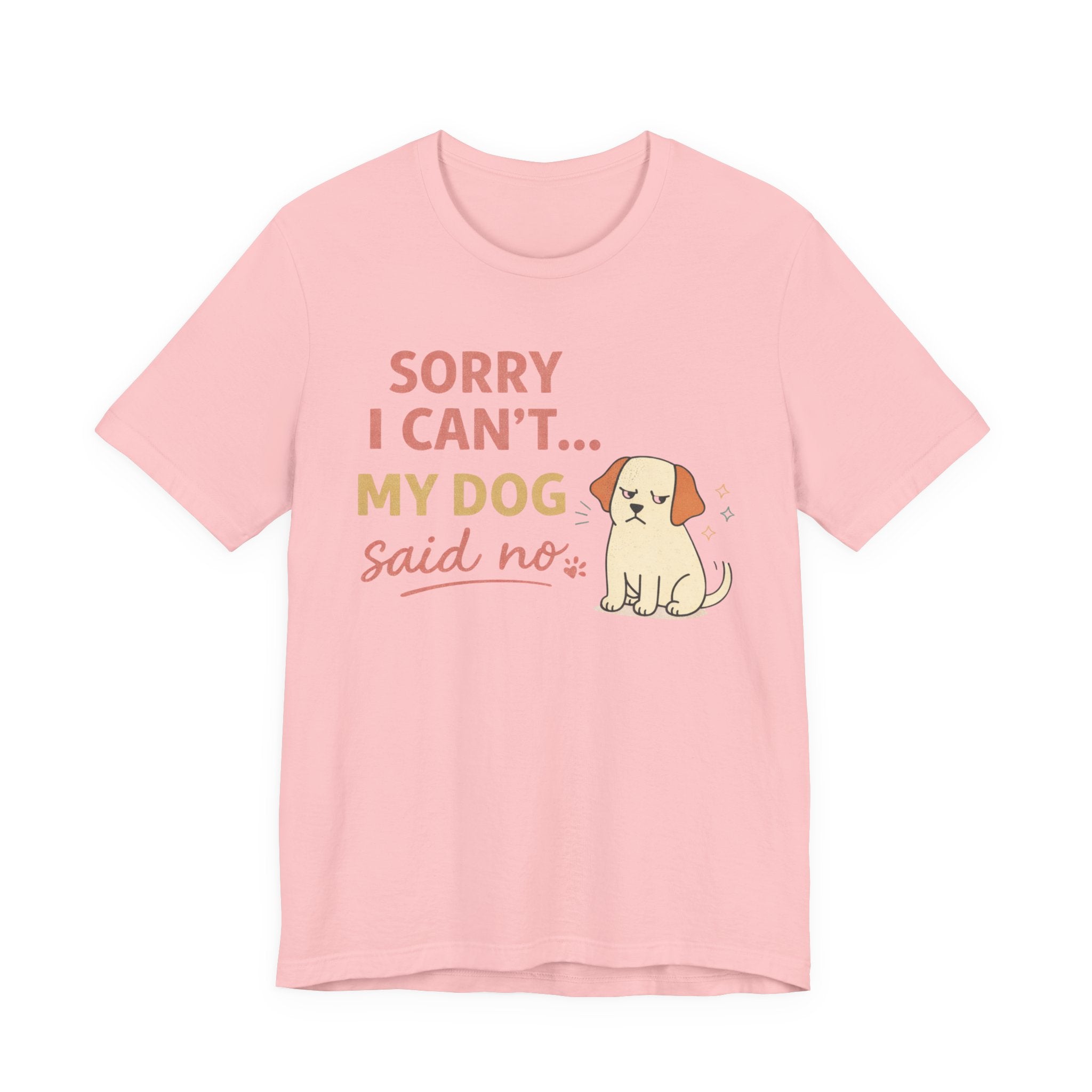 Sorry I Can't T-Shirt