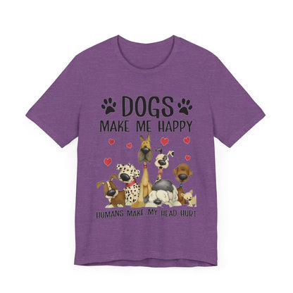 Dogs Make Me So Very Happy T-Shirt