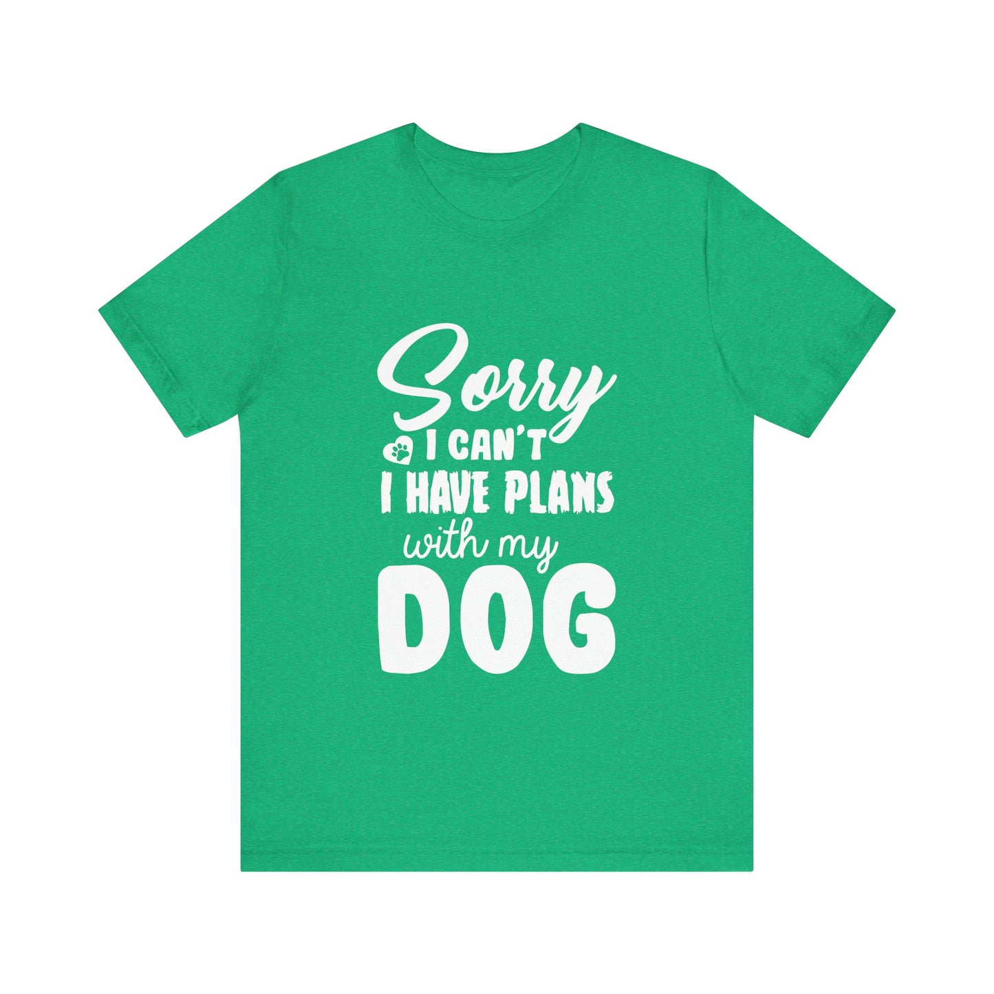 Plans with my Dog T-Shirt