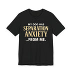 Separation Anxiety T-Shirt