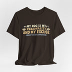 Dog Is My Personality T-Shirt