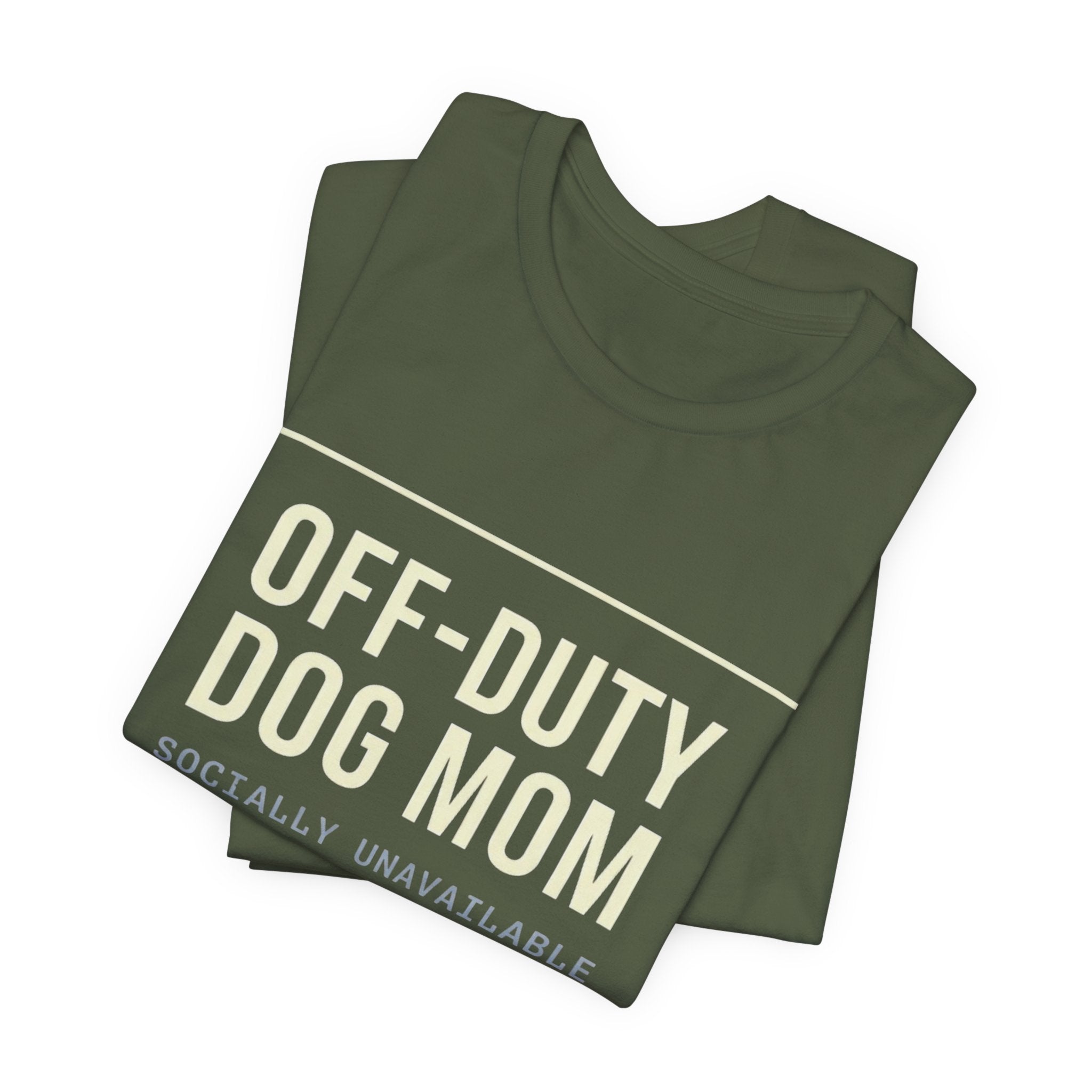 Off-Duty Dog Mom T-Shirt