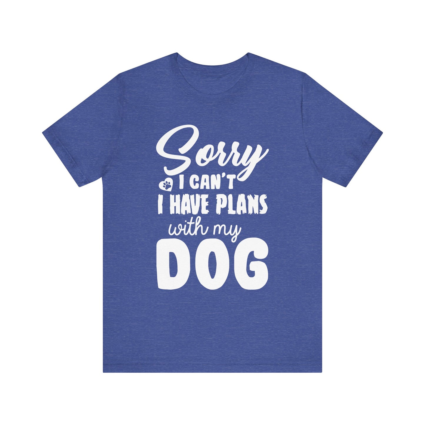 Plans with my Dog T-Shirt