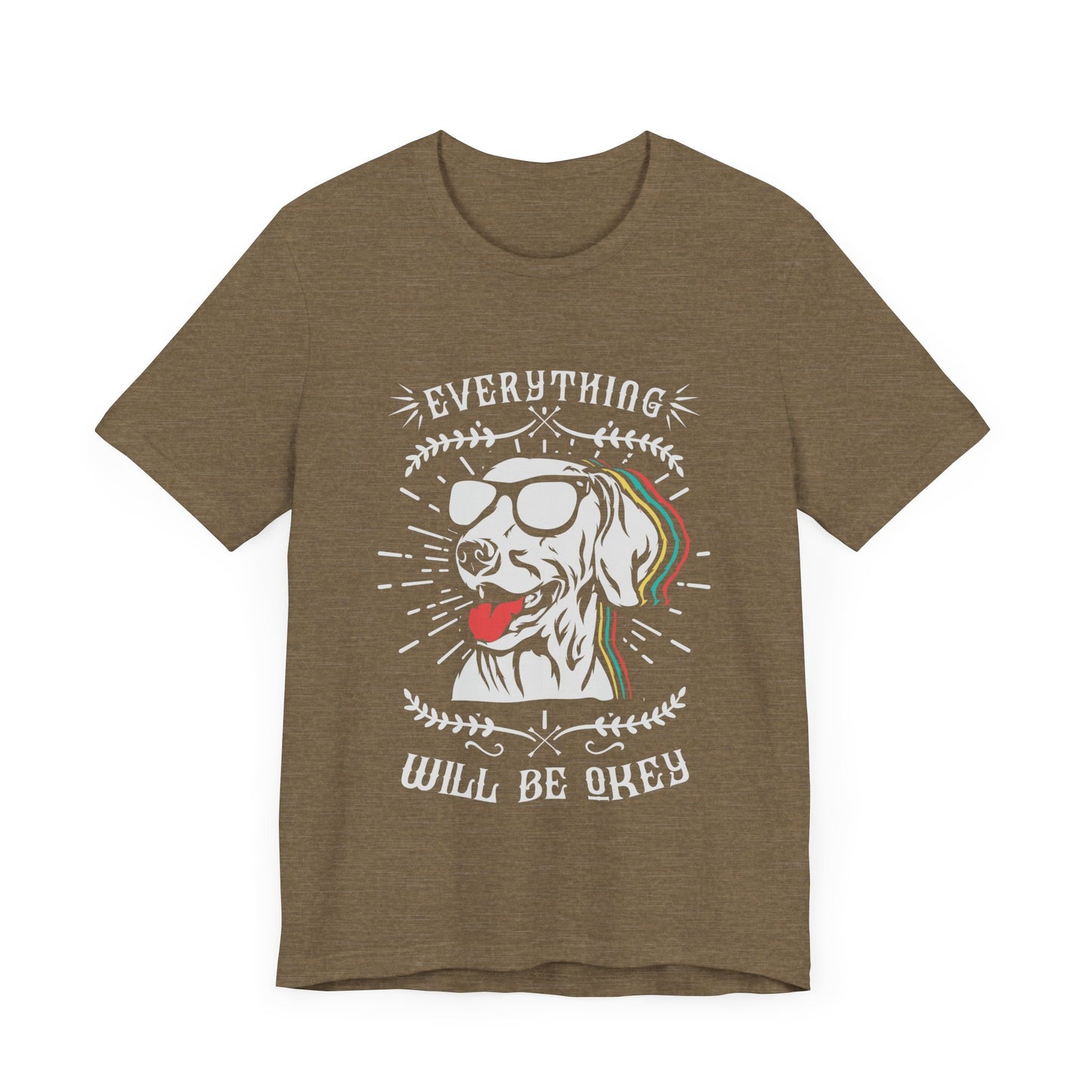 Everything Will Be Okey T-Shirt