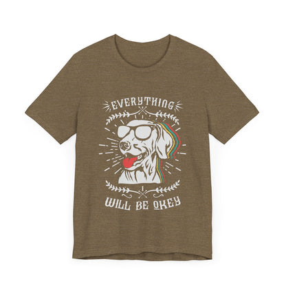 Everything Will Be Okey T-Shirt