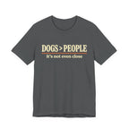 Dogs > People T-Shirt