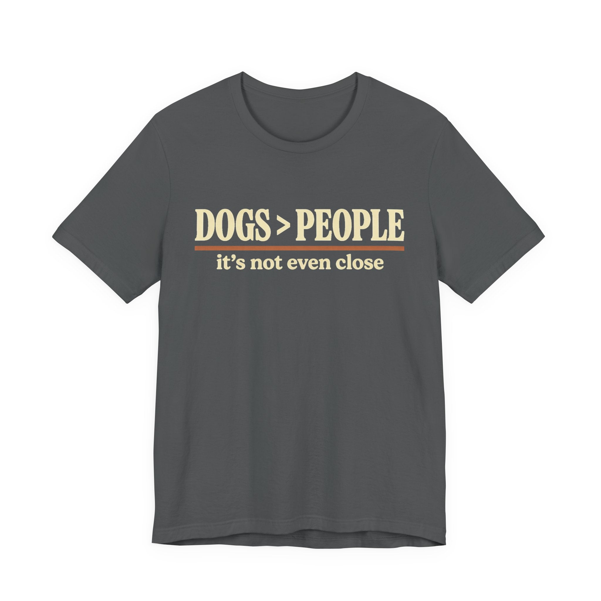 Dogs > People T-Shirt