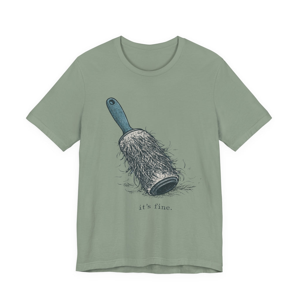 It's Fine T-Shirt