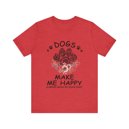 Paw Dogs Make Me Happy T-Shirt