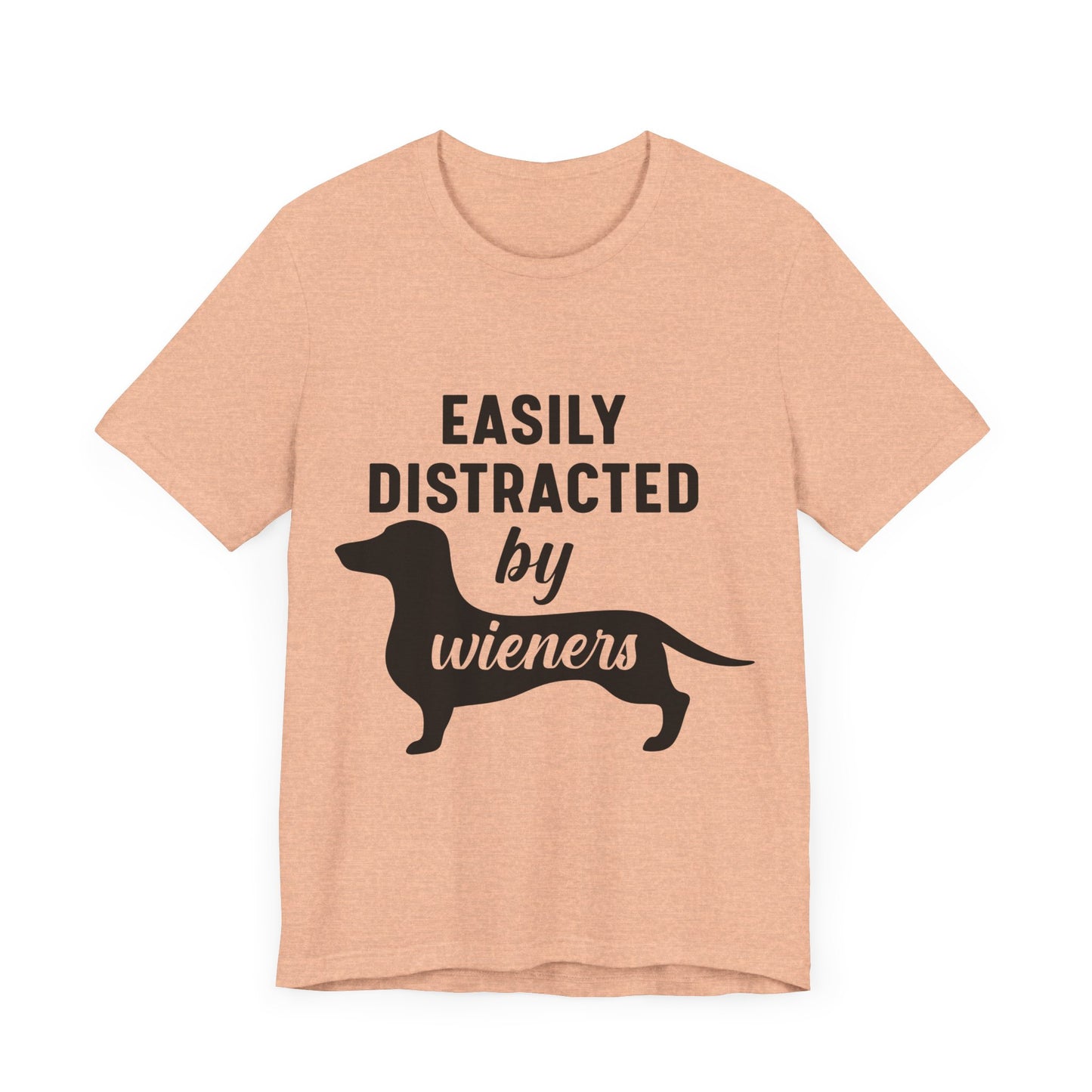 Easily Distracted by Wieners T-Shirt