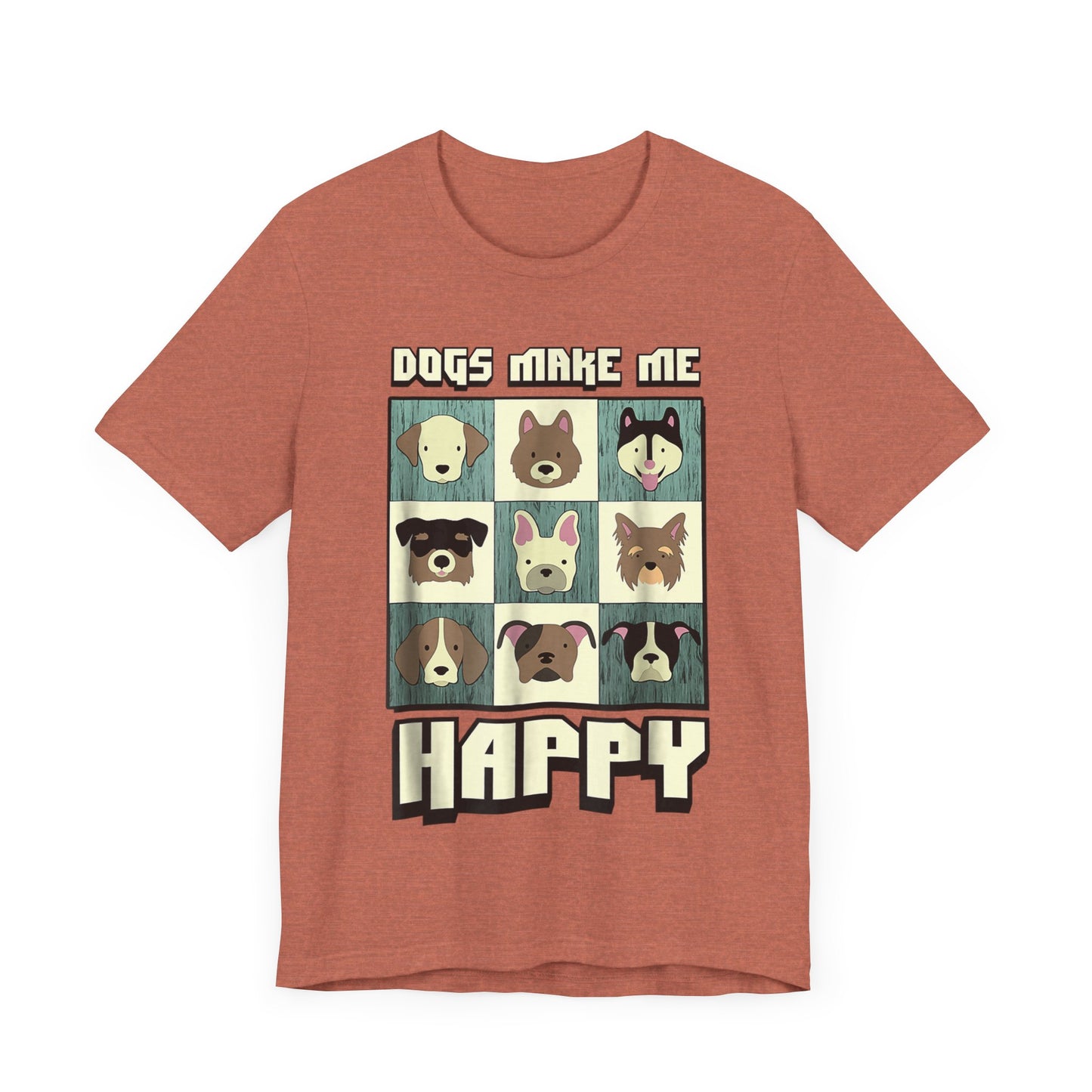 Dogs Make Me Really Really Happy T-Shirt