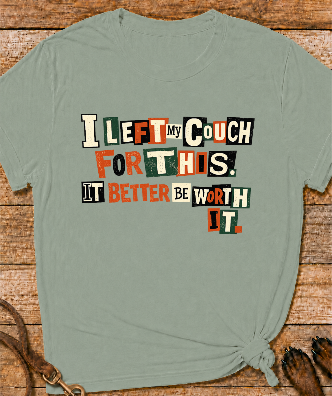 Left My Couch For This T-Shirt