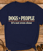Dogs > People T-Shirt