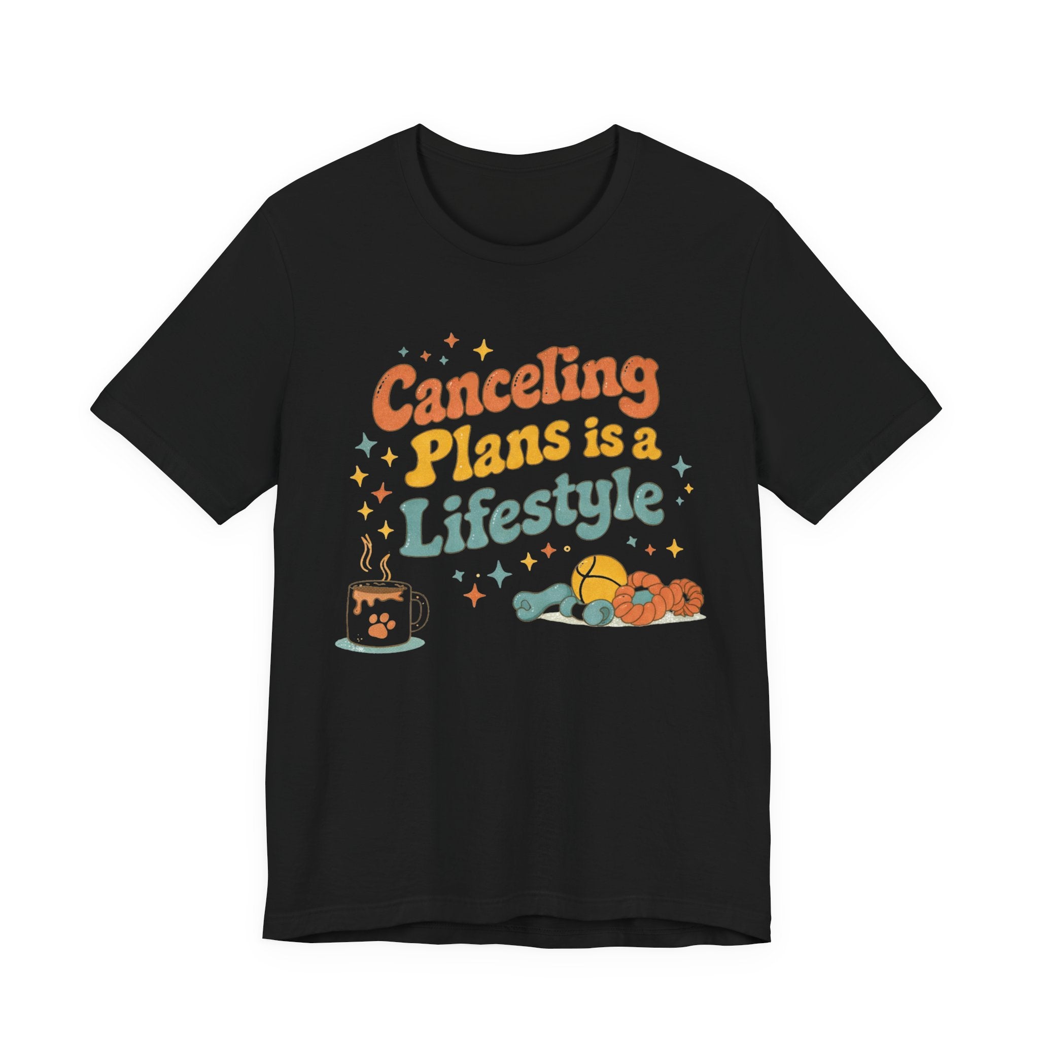 Canceling Plans T-Shirt
