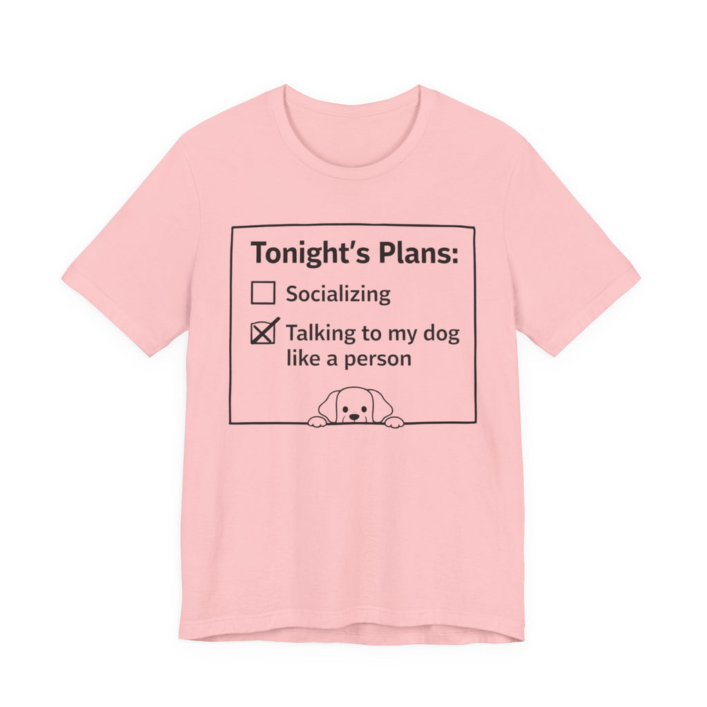 Tonight’s Plans T-Shirt