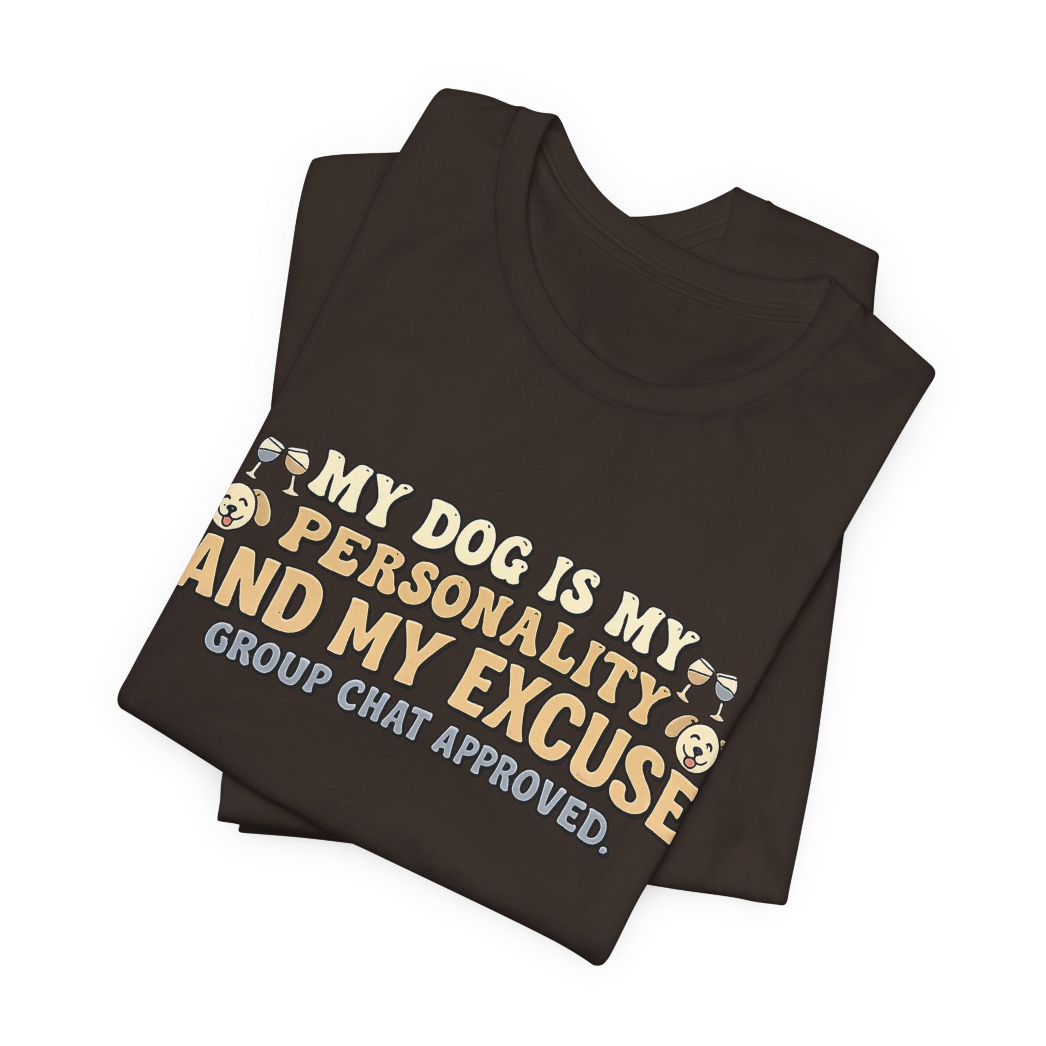 Dog Is My Personality T-Shirt