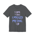 Missed My Dog T-Shirt