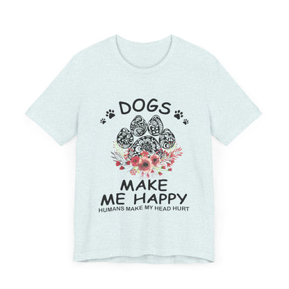Paw Dogs Make Me Happy T-Shirt