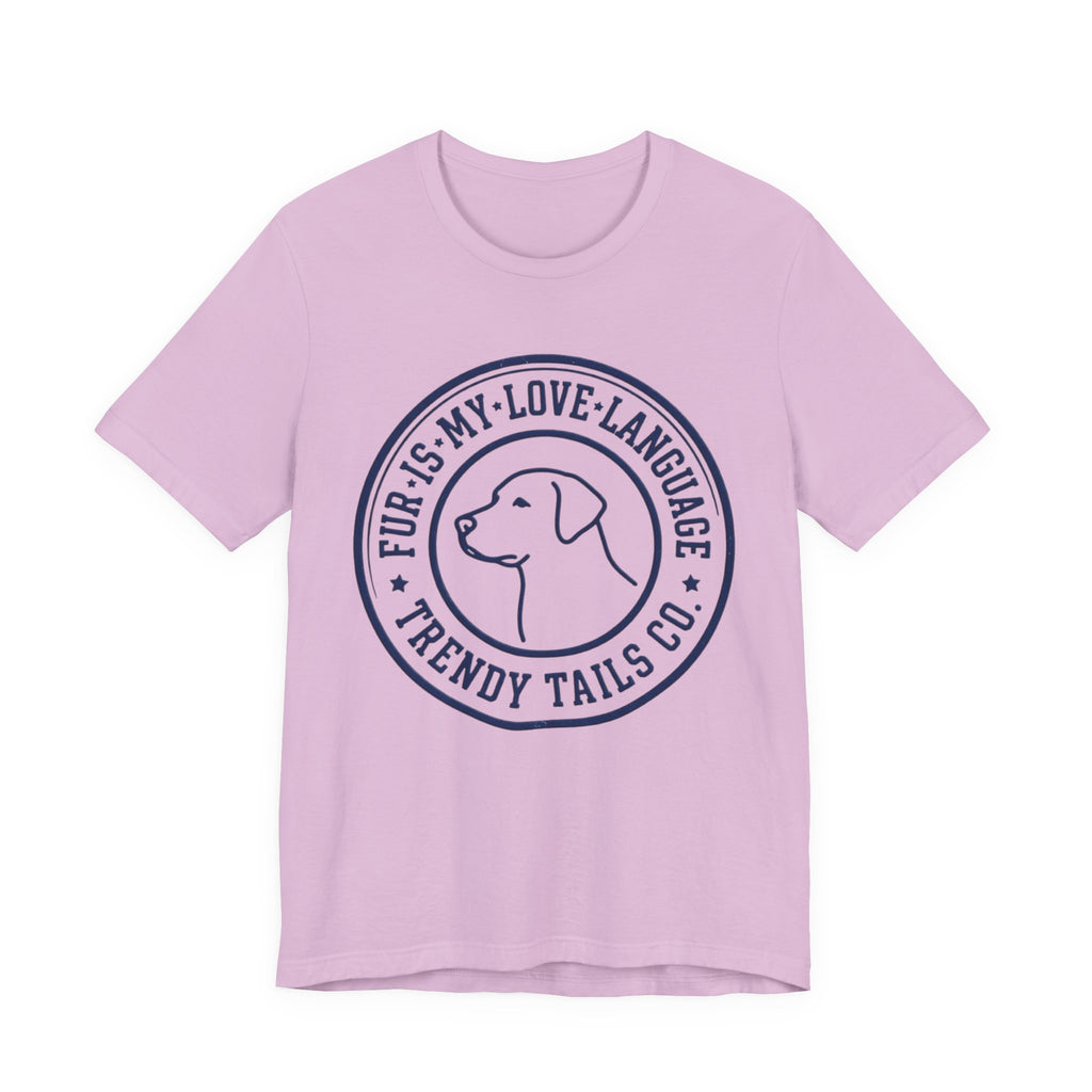 Fur Is My Love Language T-Shirt