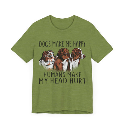 Dogs Make Me Really Happy T-Shirt