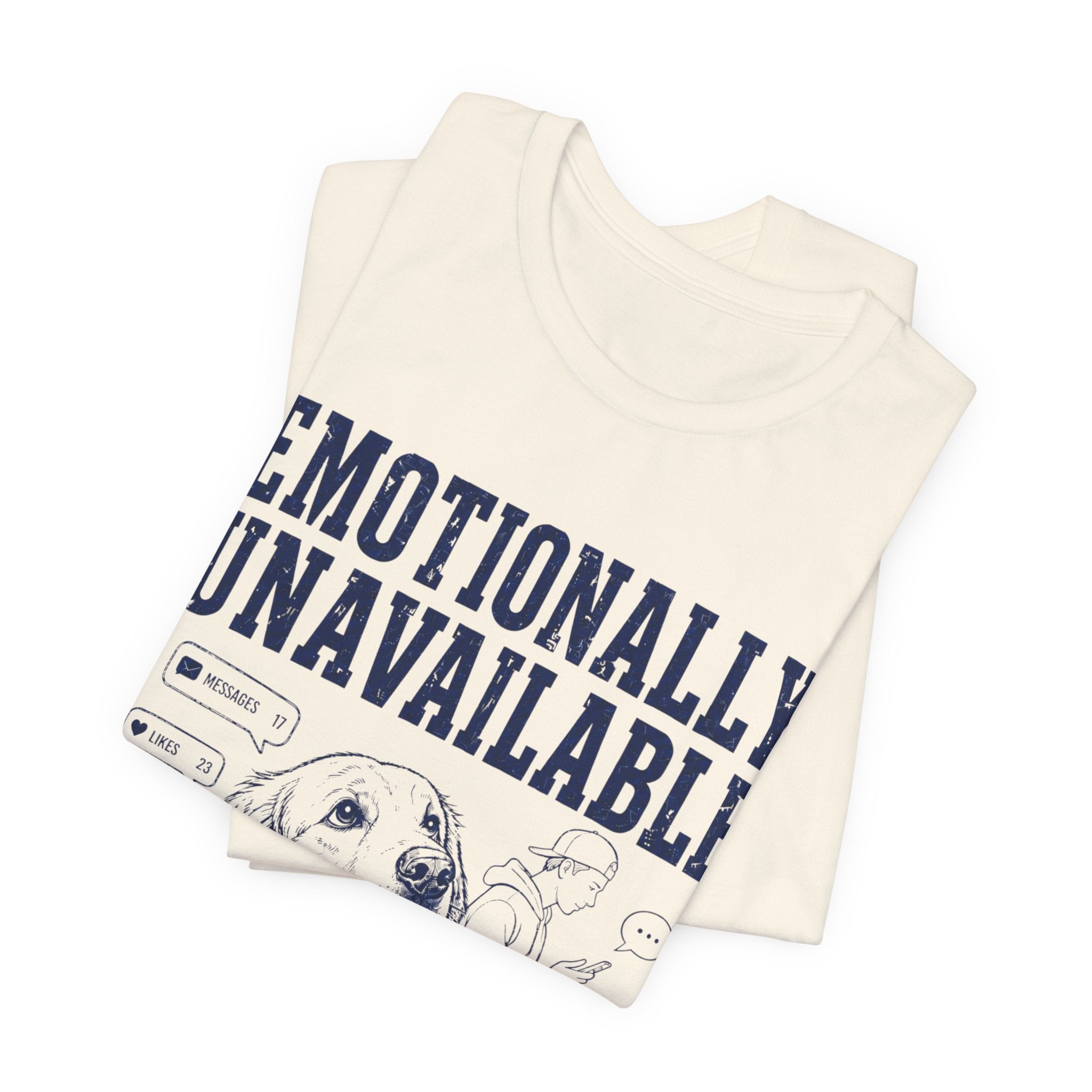 Emotionally Unavailable T-Shirt