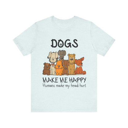 Pups Make Me Happy T-Shirt
