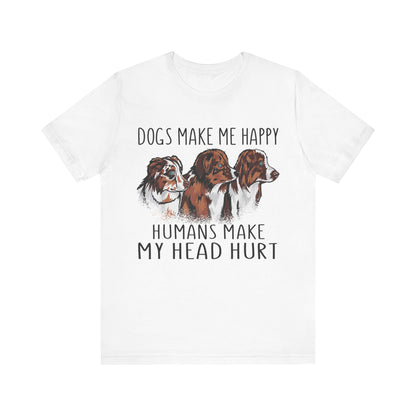 Dogs Make Me Really Happy T-Shirt