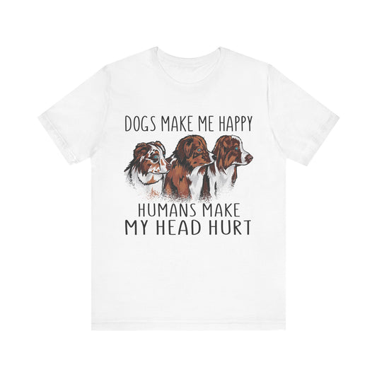 Dogs Make Me Really Happy T-Shirt