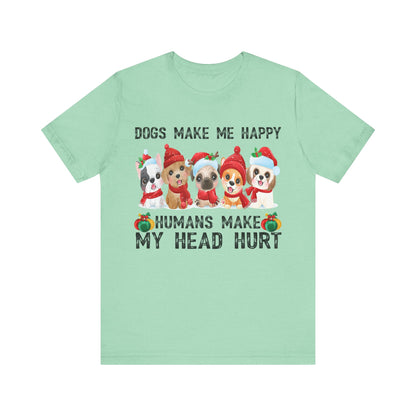 Holiday Dogs Make Me Happy T-Shirt