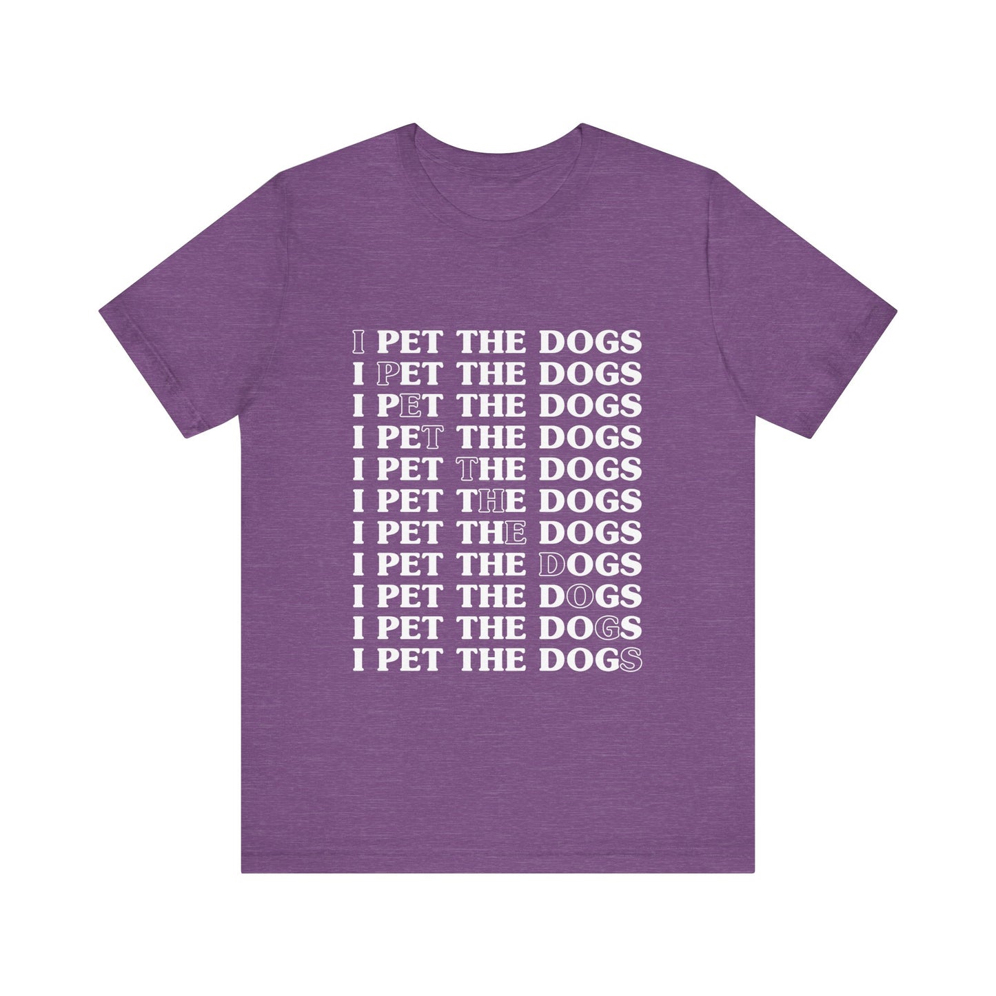 Pet the Dogs T-Shirt