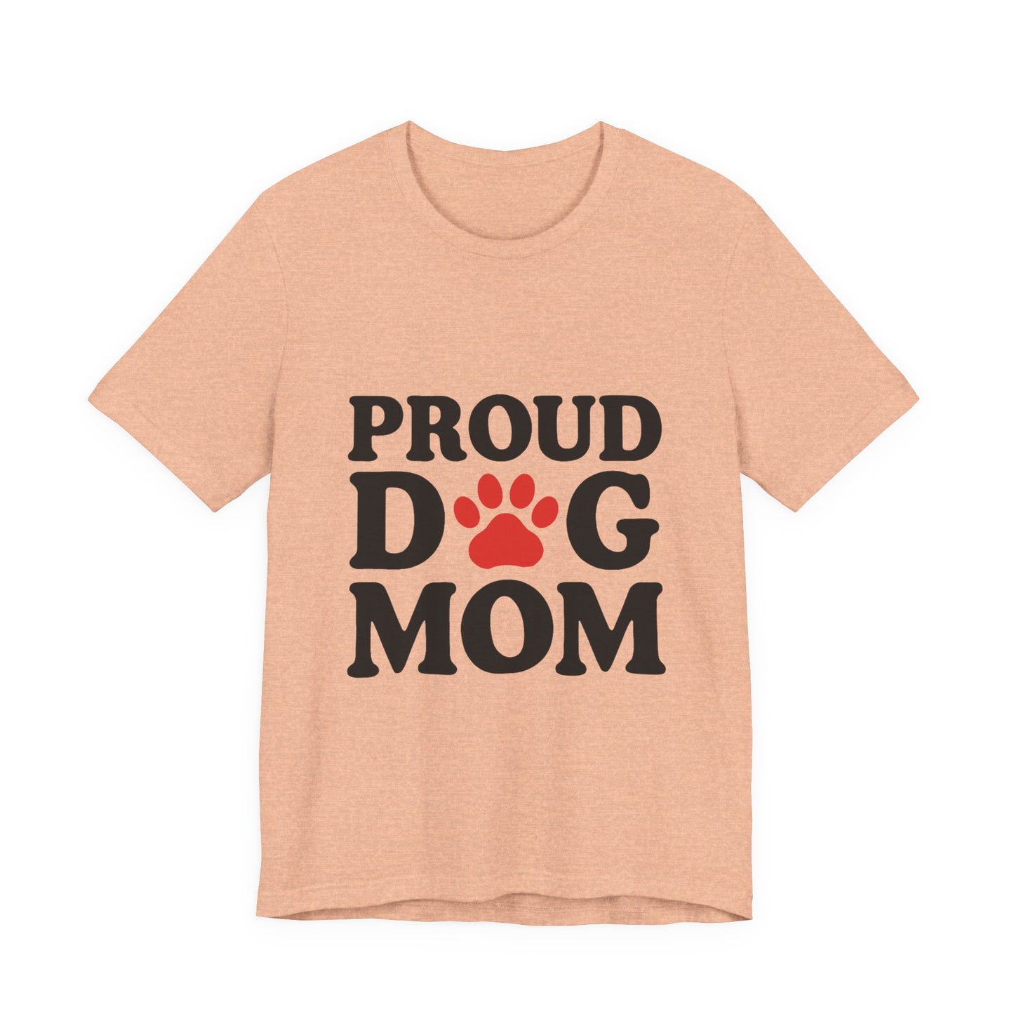 Proud Dog Mom T-Shirt