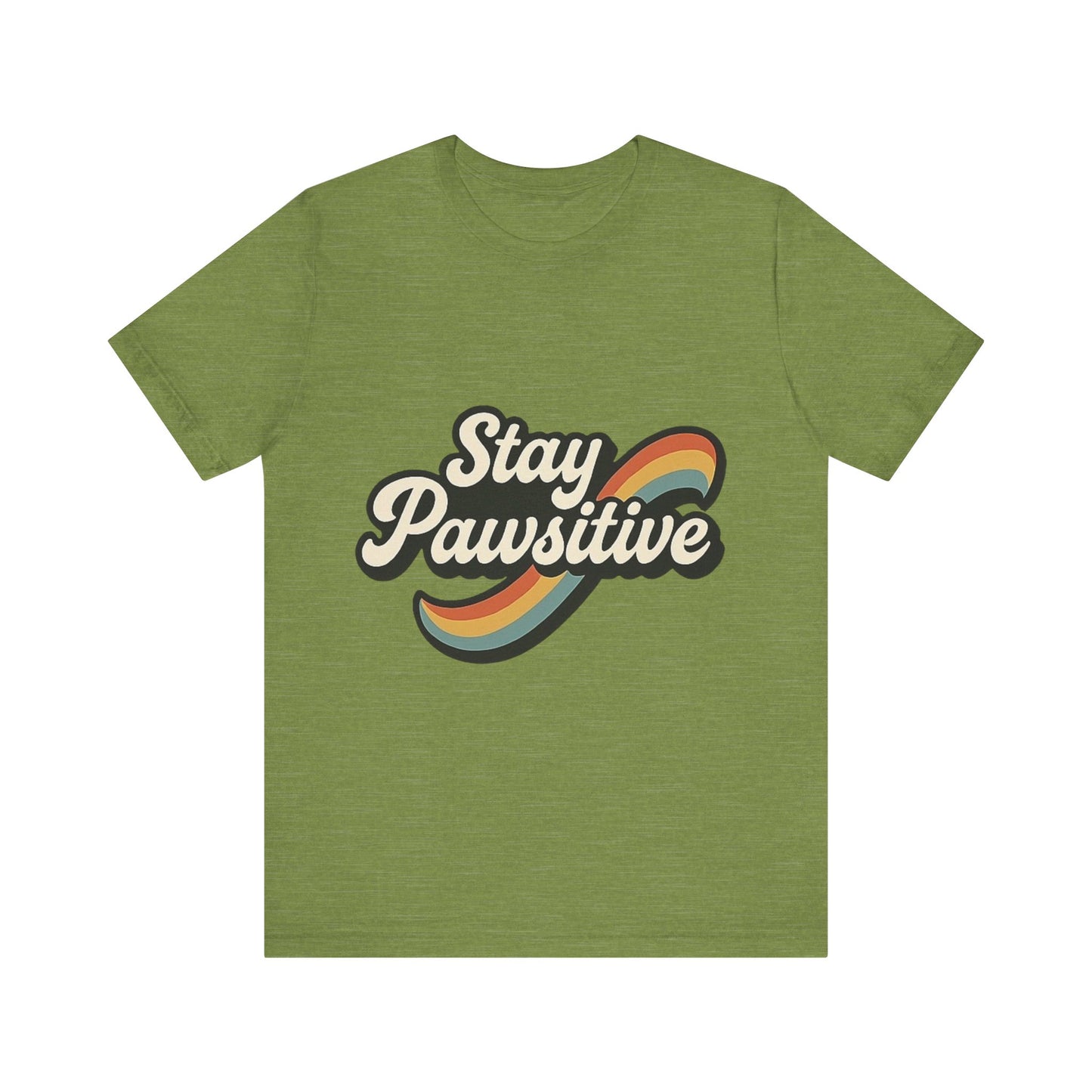 Stay Pawsitive T-Shirt