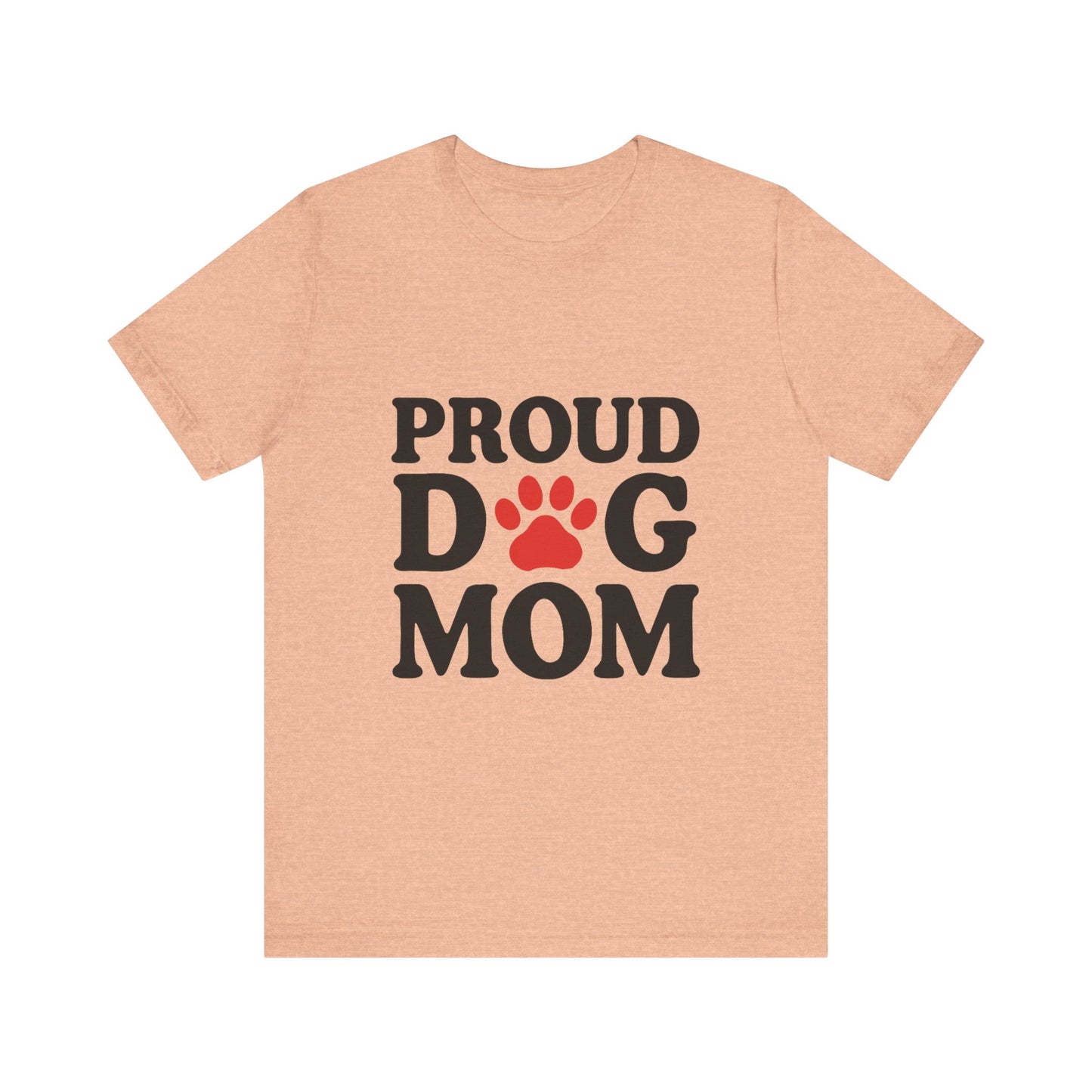 Proud Dog Mom T-Shirt