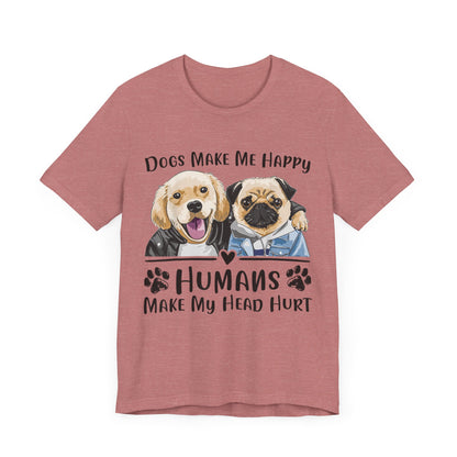 Dog Friends Make Me Happy T-Shirt
