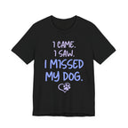 Missed My Dog T-Shirt