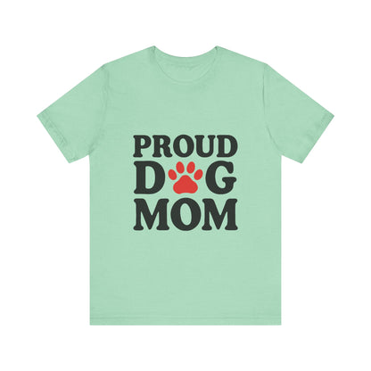 Proud Dog Mom T-Shirt