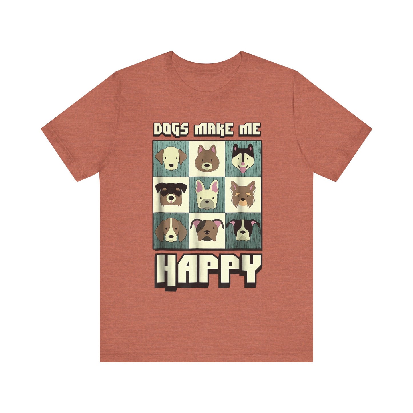 Dogs Make Me Really Really Happy T-Shirt