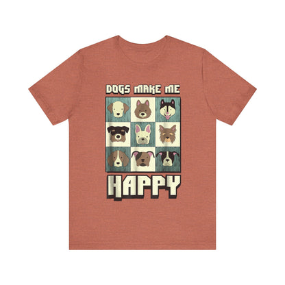 Dogs Make Me Really Really Happy T-Shirt