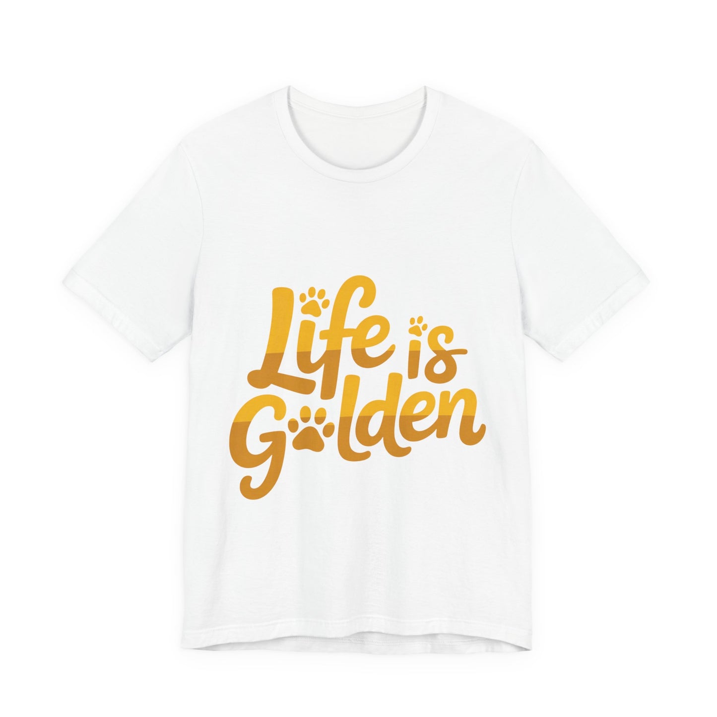 Life is Golden T-Shirt