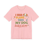 Dog Looked At Me T-Shirt