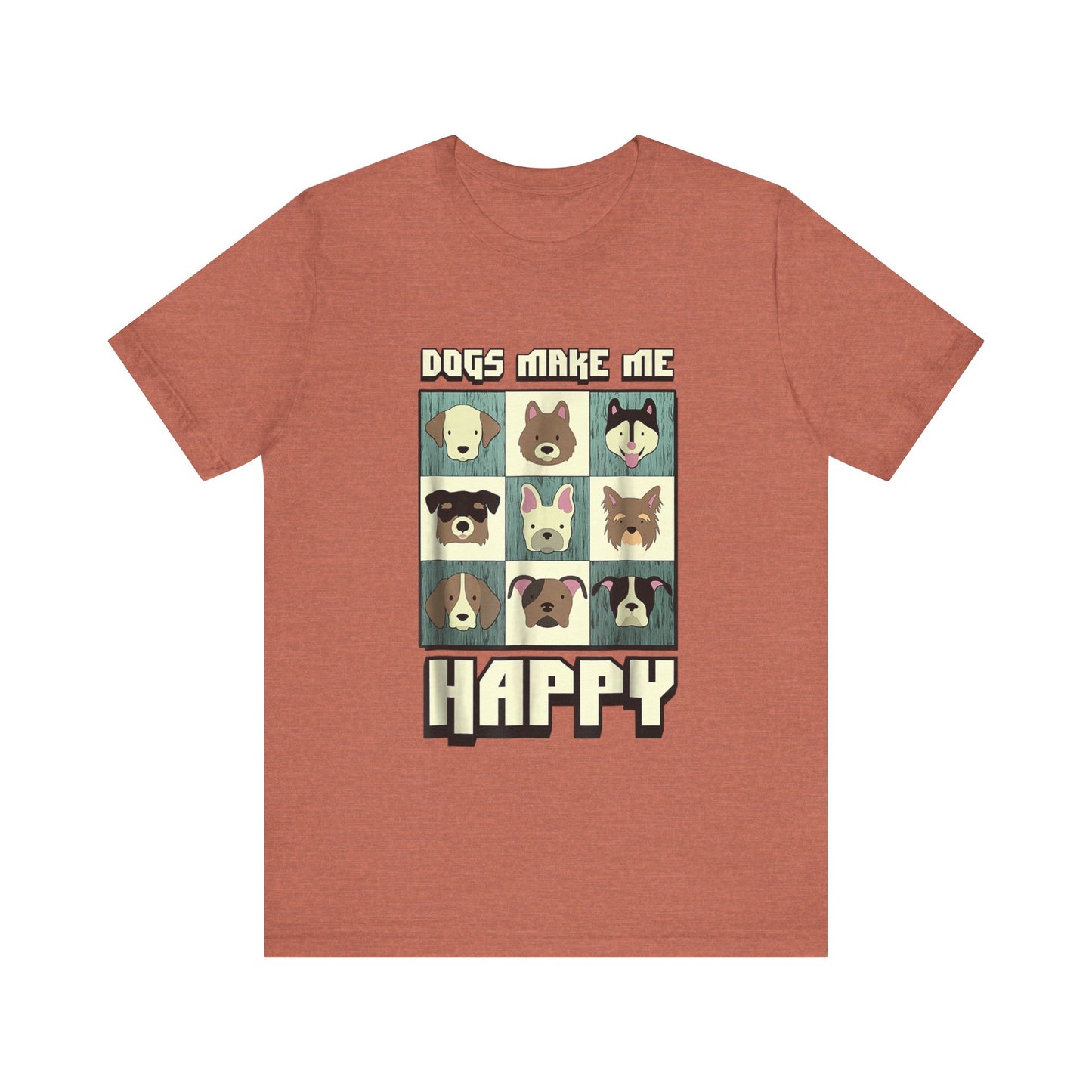 Dogs Make Me Really Really Happy T-Shirt