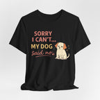 Sorry I Can't T-Shirt