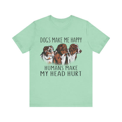 Dogs Make Me Really Happy T-Shirt