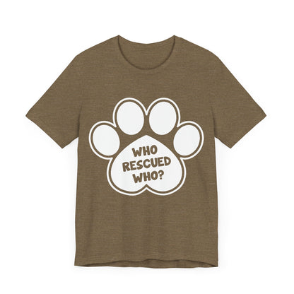 Who Rescued Who T-Shirt