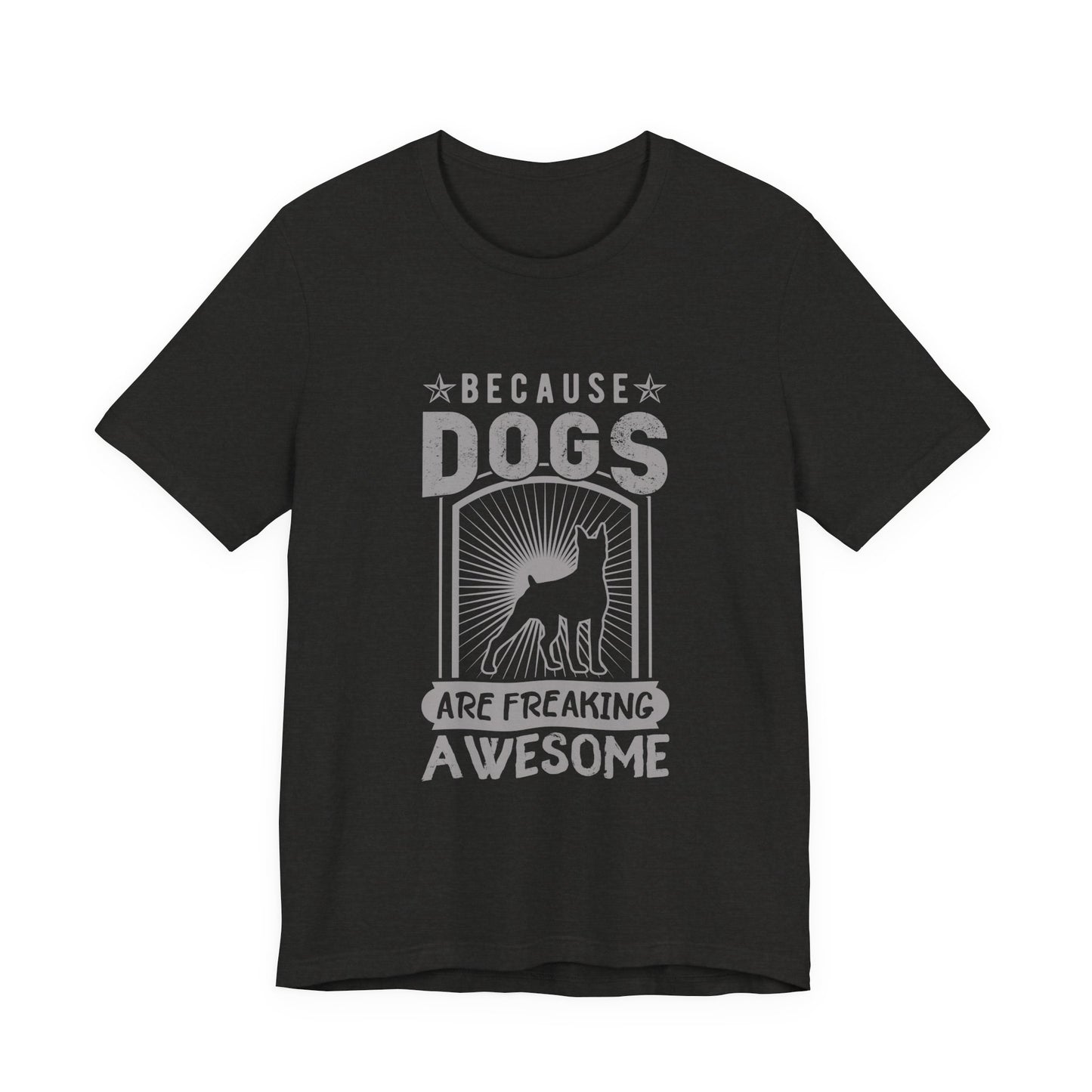 Dogs are Freaking Awesome T-Shirt