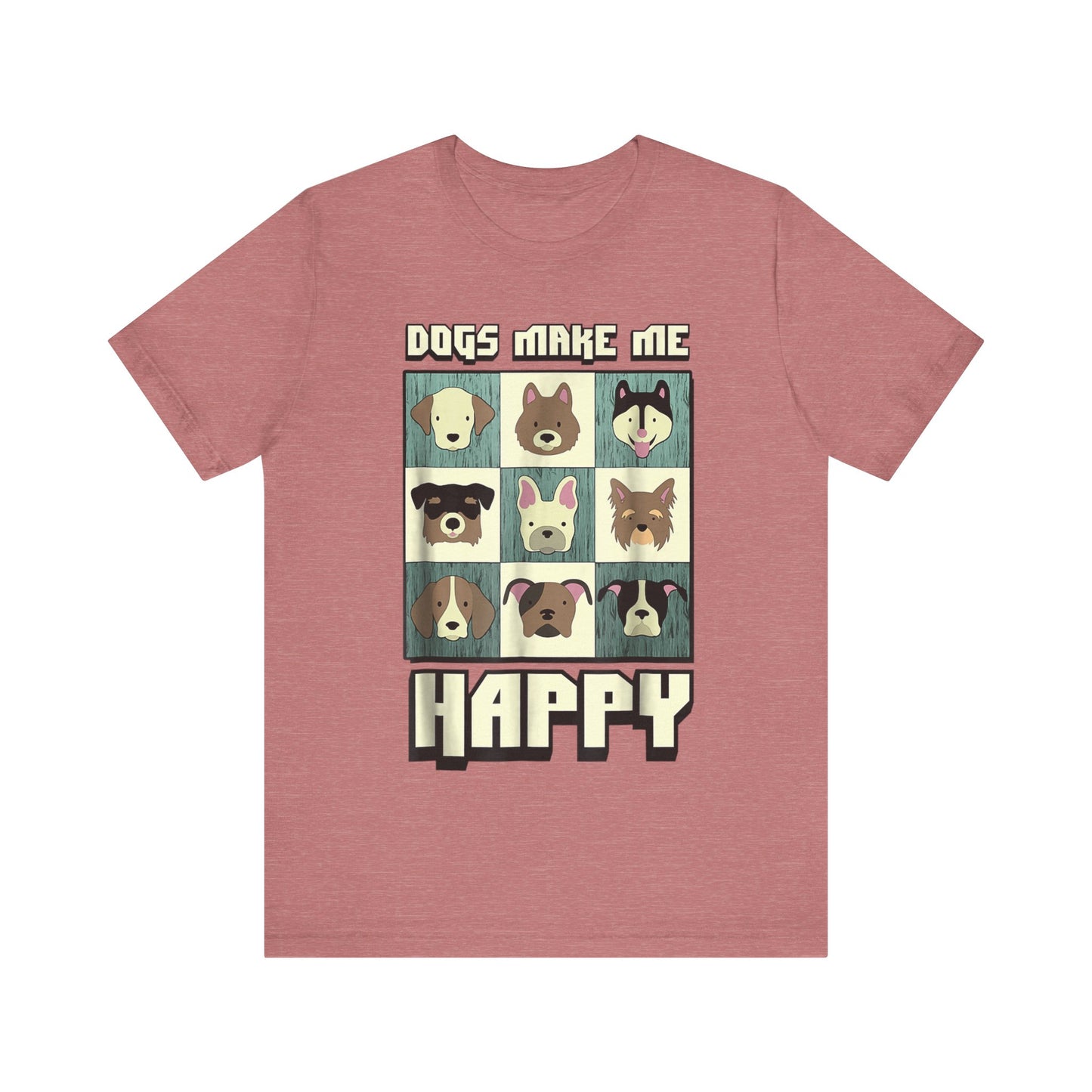 Dogs Make Me Really Really Happy T-Shirt