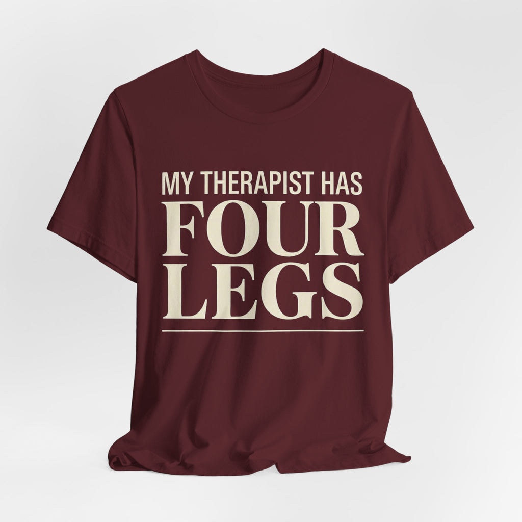 Therapist Has Four Legs T-Shirt