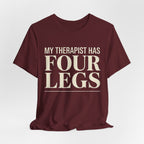 Therapist Has Four Legs T-Shirt