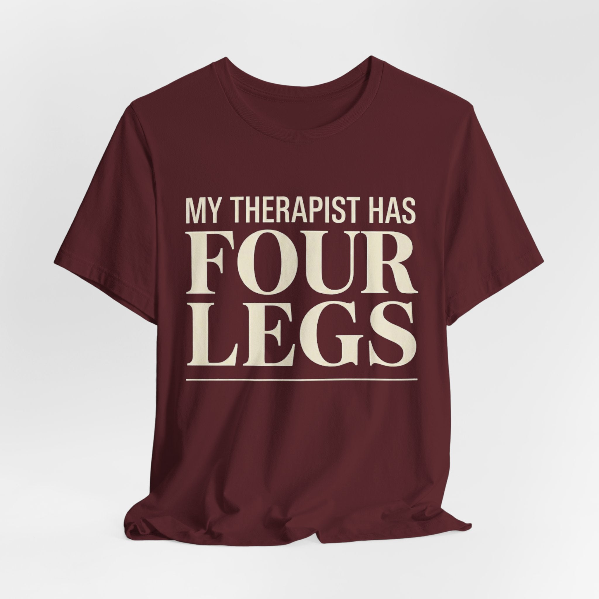 Therapist Has Four Legs T-Shirt