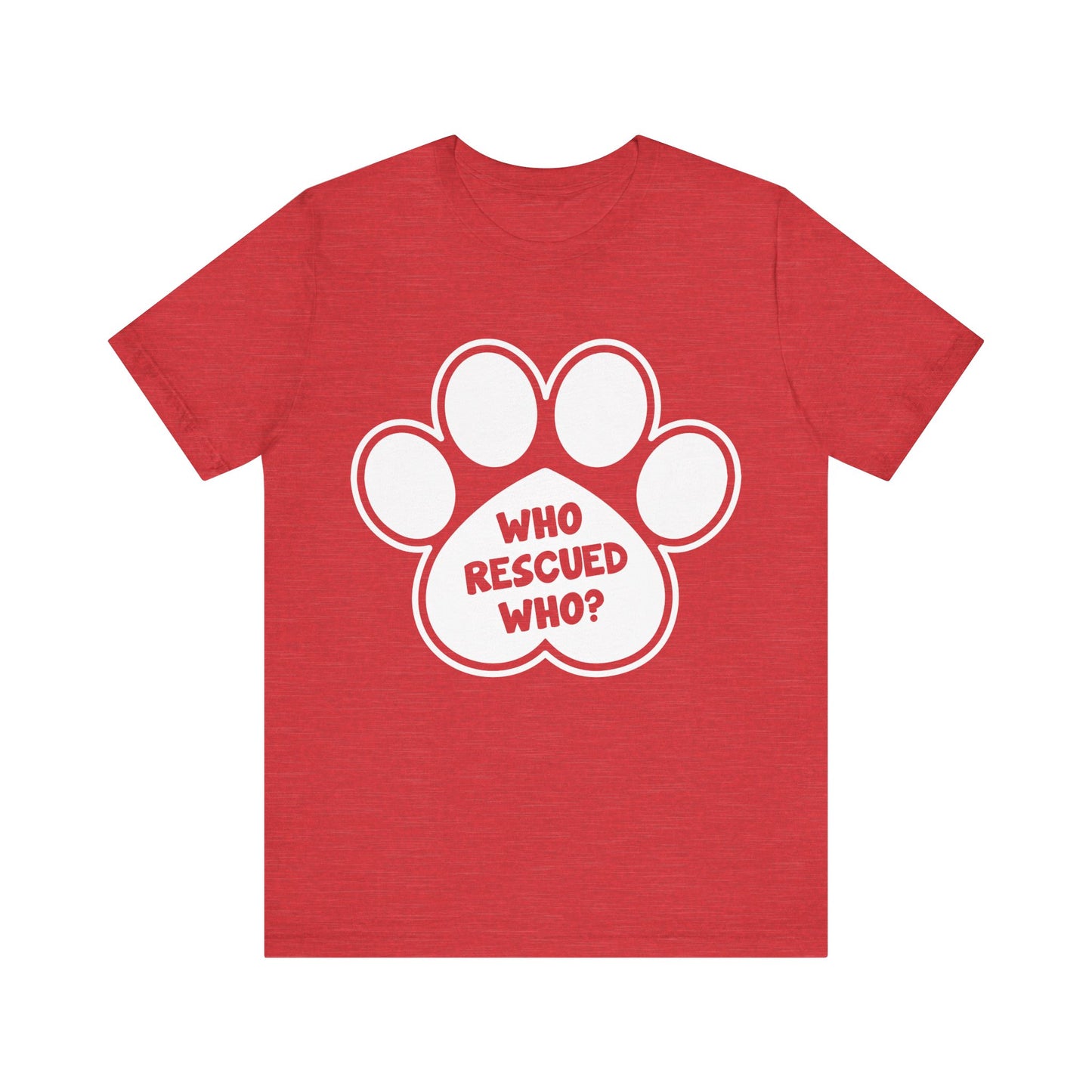 Who Rescued Who T-Shirt
